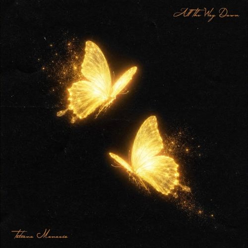 Tatiana Manaois – All The Way Down Mp3 Download