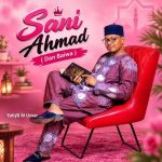 Yahaya M Umar – Sani Ahmad Mp3 Download