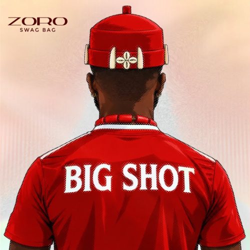 Zoro Swagbag – Big Shot Mp3 Download