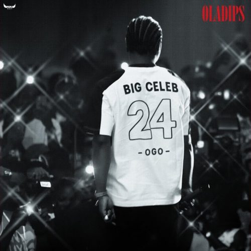 Oladips – BIG CELEB Mp3 Download