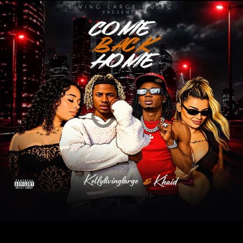 Kellylivinglarge – Come Back Home Ft. Khaid Mp3 Download