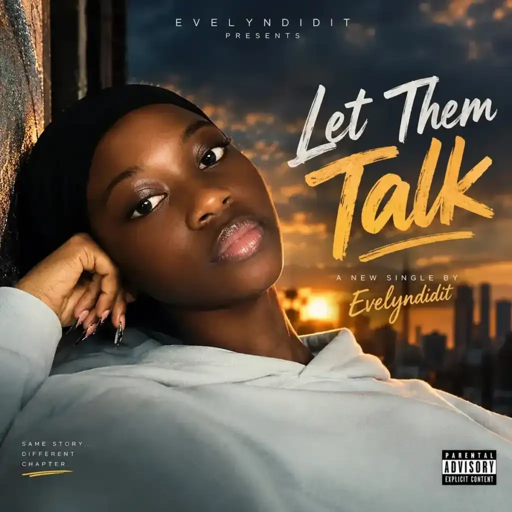 Evelyndidit – Let Them Talk Mp3 Download